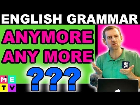Anymore or Any more?