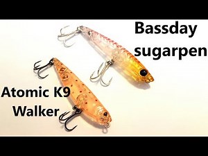 Lure comparison: Bassday sugarpen vs Atomic K9 walker