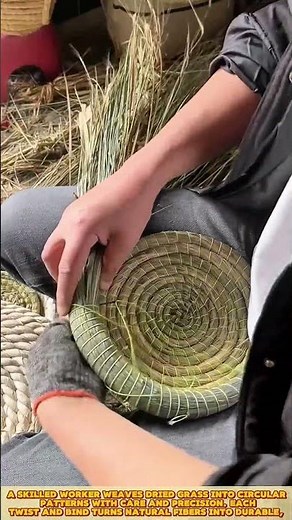Straw weaving: Skilled worker twist, bind, and shape natural fiber crafts