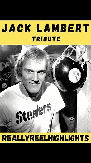 Jack Lambert: A Tribute to Steelers' Legend