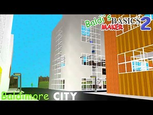 Baldimore City | Baldi’s Basics Maker 2 (Featured Levels)