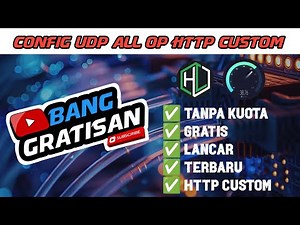 SHARE CONFIG UDP ALL OP HTTP CUSTOM GRATIS 2025 || HTTP CUSTOM || 2025