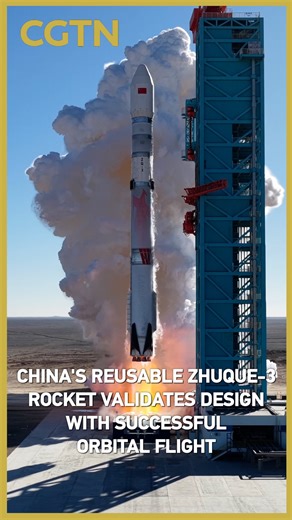 China's reusable Zhuque-3 rocket validates design with successful orbital flight