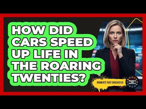 How Did Cars Speed Up Life in the Roaring Twenties?
