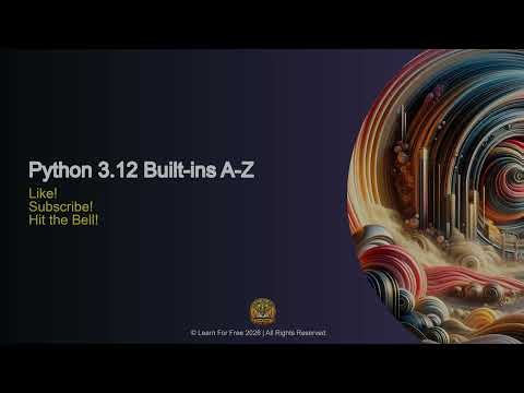 Python 3.12 Built-ins A-Z | 01B