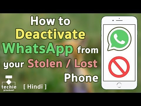 How to Deactivate WhatsApp On Your Stolen/Lost Phone - iPhone /Android. HINDI