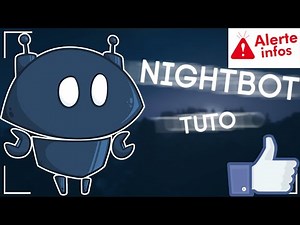 TUTO FR : COMMENT CONFIGURER SON NIGHTBOT POUR SON STREAM YOUTUBE OU TWITCH ?