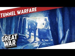 Tunnel Warfare During World War 1 I THE GREAT WAR Special