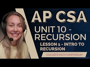 AP CSA – Unit 10: Recursion – Lesson 1: Introduction to Recursion