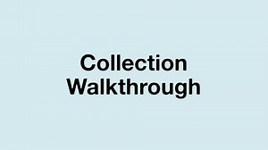 Collection Walkthrough