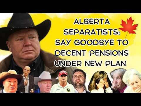 Alberta Separatists: Say Goodbye To Good Pensions, Alberta!