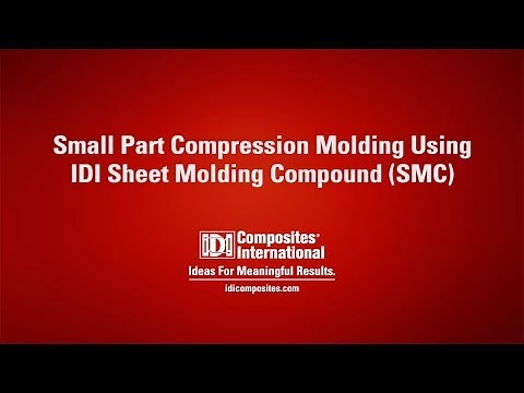Small Part Compression Molding Using IDI Sheet Molding Compound (SMC)
