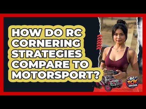 How Do RC Cornering Strategies Compare To Motorsport? - RC Toy Central