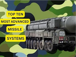 Top 10 Fastest and Most Advanced Missile Systems in the World