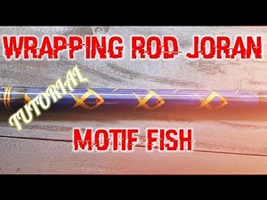 Tutorial wrapping joran fish