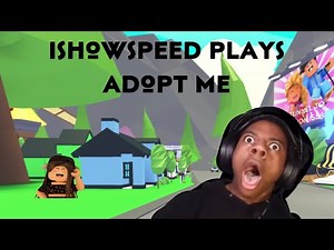 (Ishowspeed) plays adopt me for the first time ever