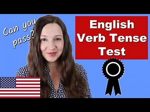 12 English VERB Tense QUIZ: Can you pass?