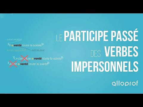 Le participe passé : le verbe impersonnel | Français | Alloprof