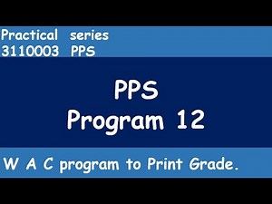 Program 12 : To Check the grade of the students based on marks | PPS | GTU