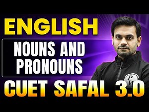 Nouns and Pronouns | English for CUET 2025 | CUET SAFAL 3.0🔥