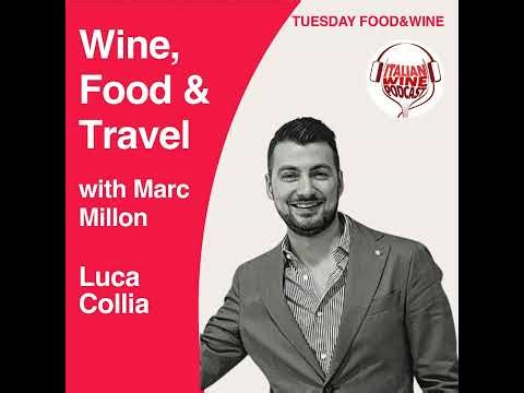 Ep. 1361 Luca Collia | Wine, Food & Travel With Marc Millon