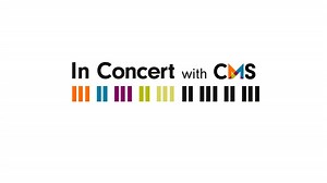 In Concert With CMS