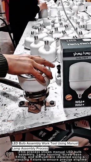 LED Bulb Assembly Work Tool Using Manual Lamp Assembly Process #worktool