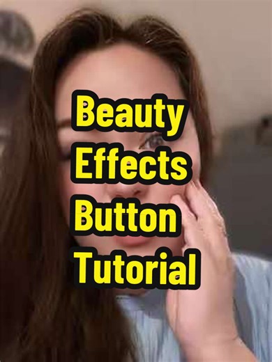 How to Use the Beauty Effects Button on TikTok