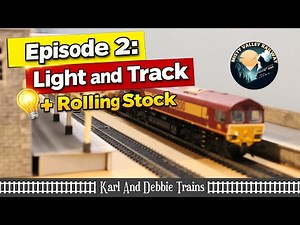 Light and Track, and new Rolling Stock | Model Railway Episode 2