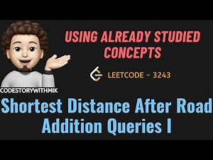 Shortest Distance After Road Addition Queries I | Easy Explanation | Leetcode 3243 |codestorywithMIK