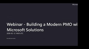 Webinar - Building a Modern PMO with Microsoft Solutions by PROJILITY