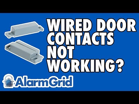 Reasons Why the Wired Alarm Contact on a Door May Not Work