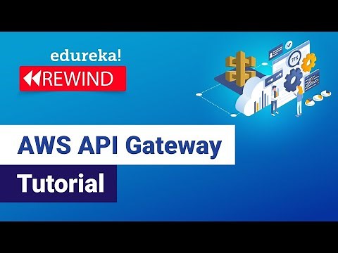 AWS API Gateway Tutorial | How to Create REST API With API Gateway | AWS Training | Edureka Rewind-2
