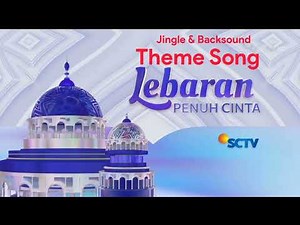Theme Song Lebaran SCTV (2016 - Present)