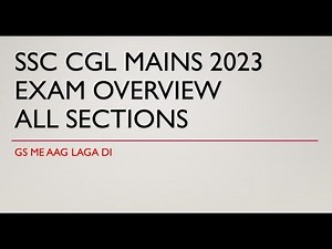 SSC CGL MAINS 2023 | EXAM OVERVIEW | ALL SECTIONS | What's Next