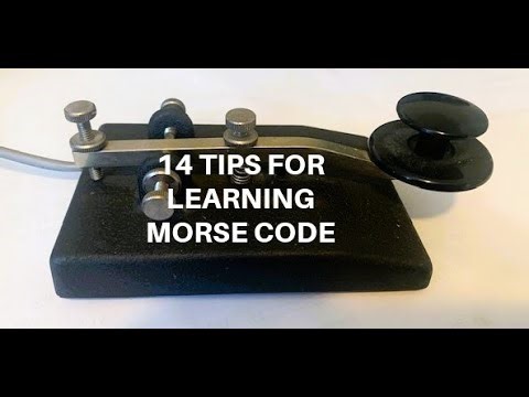 14 TIPS TO MAKE IT EASIER FOR YOU TO LEARN MORSE CODE