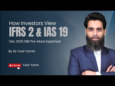 How Investors View IFRS 2 & IAS 19 | Dec 2025 SBR Pre-Mock Explained