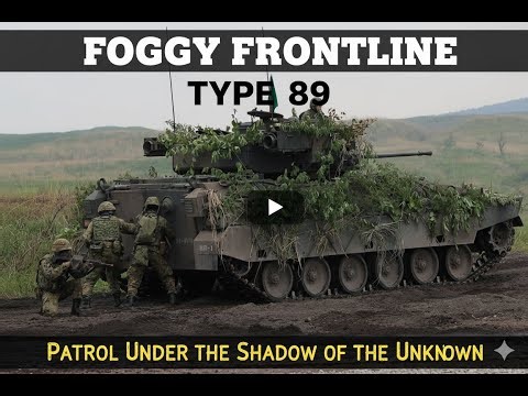 Foggy Frontline: Type 89 Patrol & The Shadow of The Unknown