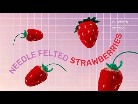 Sweet and Easy Strawberry Felting | NEEDLE FELTING *tutorial*