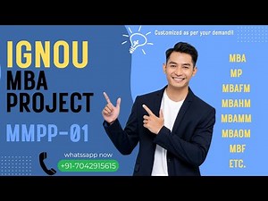 “IGNOU MBA Project Guidance | MMPP-01, MS-100, MP | MBAFM, MBAHM, MBAMM, MBAOM, MBF Explained”
