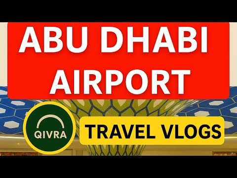 Abu Dhabi International Airport Walkthrough | Travel Vlog