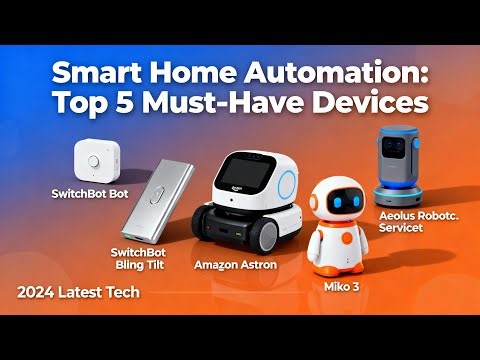 Top 5 Smart Gadgets for Home You’ll Want in 2025: Best Smart Home Devices & Automation Gadgets