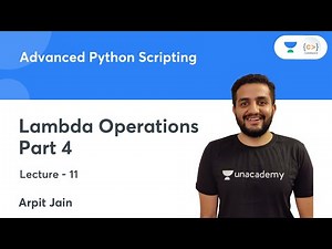 Lambda Operations - Part 4 | L 11 | Advanced Python Scripting | Arpit Jain
