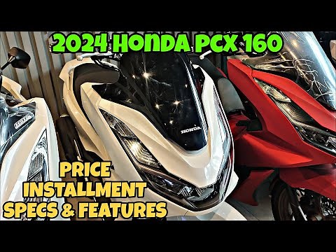 2024 Honda PCX 160 - Review, Price, Installment, DP, Monthly, Specs & Features