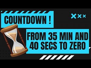 COUNTDOWN from 35 min and 40 secs to zero in minutes and seconds 35' 40" - 0 35:40 to 0