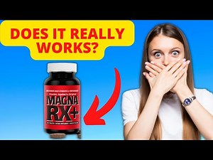 Magna RX+ review - Does Magna RX+ really works?