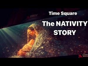 NATIVITY Story, Times Square SILENT NIGHT