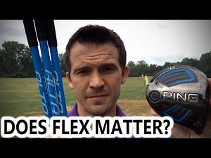 Does Shaft Flex Matter?