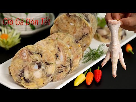 Món Giò Gà mới lạ ngon hơn cả món Giò Thủ