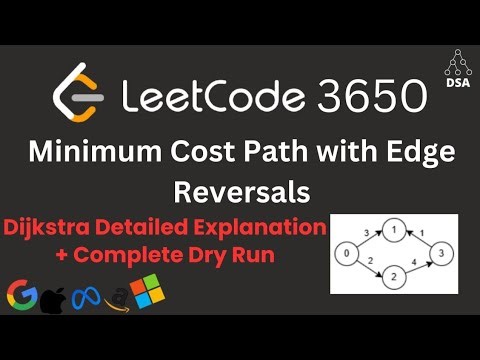 Minimum Cost Path with Edge Reversals | LeetCode 3650 | Dijkstra + Graph Trick